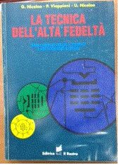 La tecnica dell alta fedelta negli amplificatori a valvole e nei diffusori acustici G Nicolao P Viappiani U Nicola